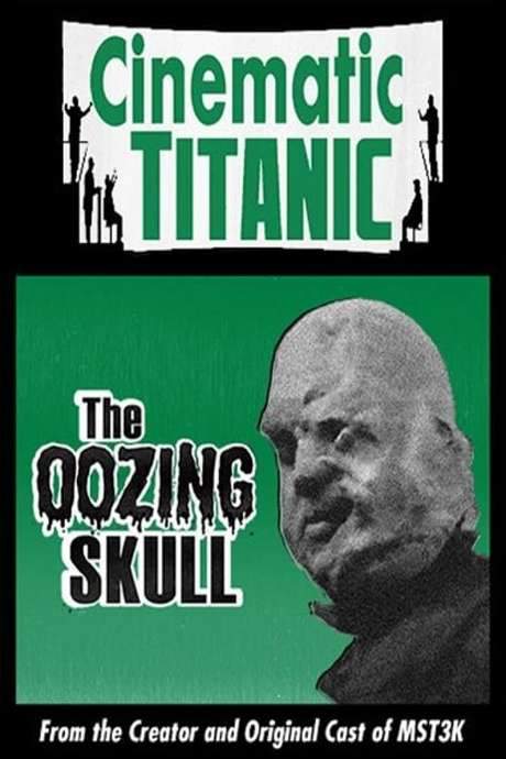 Cinematic Titanic: The Oozing Skull